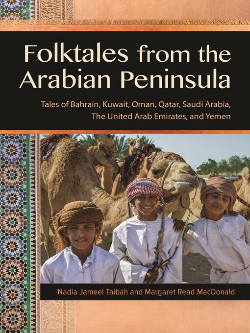Title details for Folktales from the Arabian Peninsula by Nadia Jameel Taibah - Available